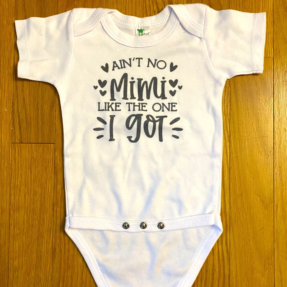 Aint no Mimi like the one I got onesie